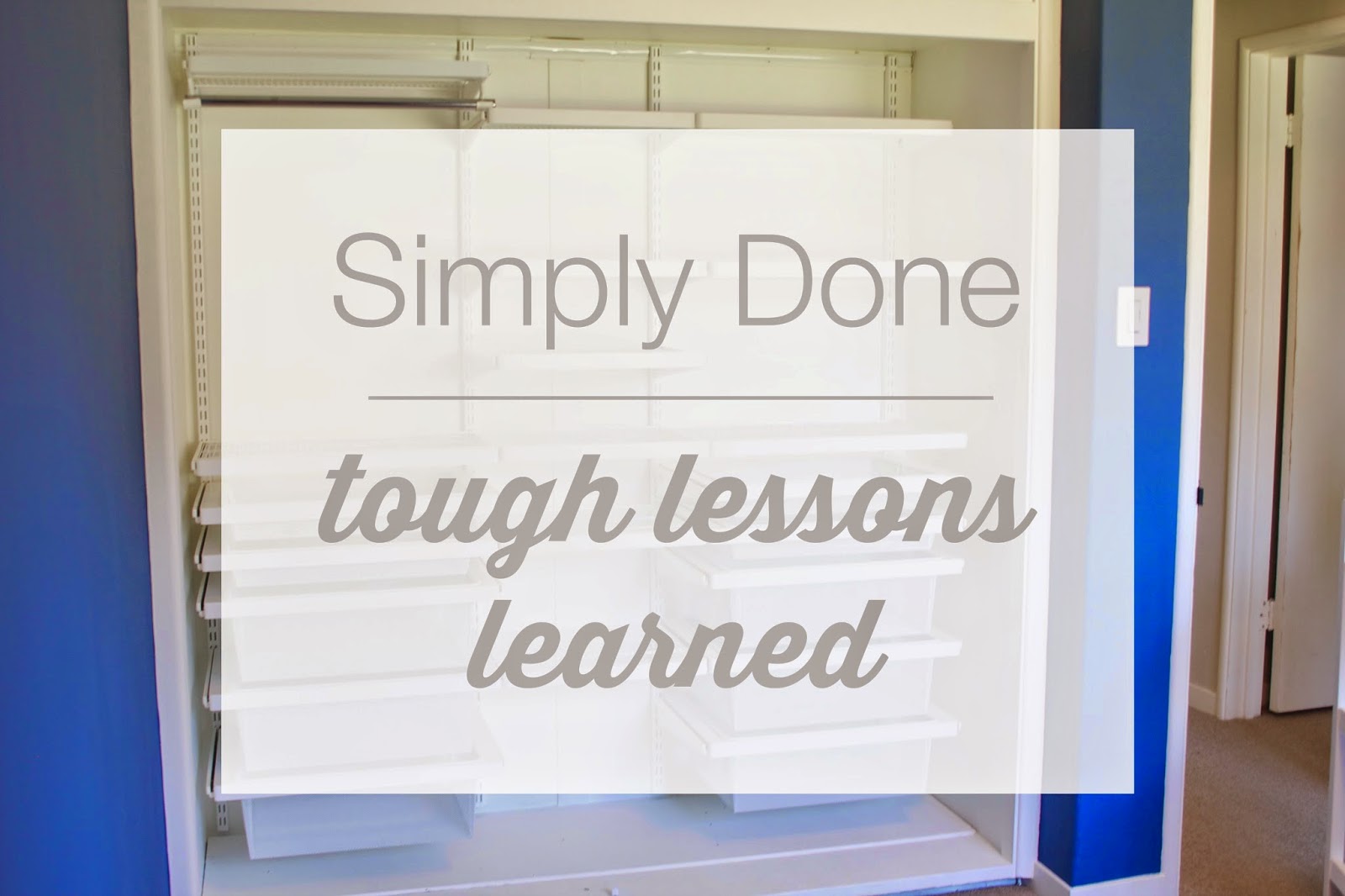 Simply Done: Little Boy Elfa & Tough Lessons Learned - simply organized