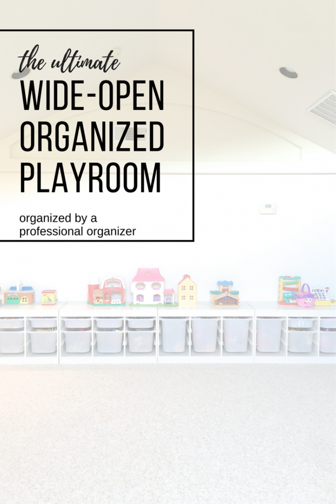 The Ultimate Wide Open Organized Playroom!