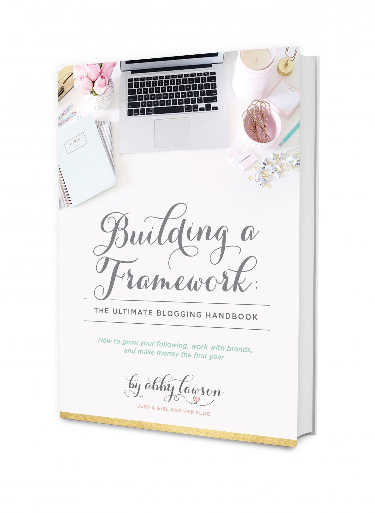 Building a Framework: The Ultimate Blogging Handbook
