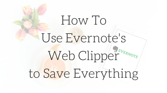 How To Use Evernote Web Clipper