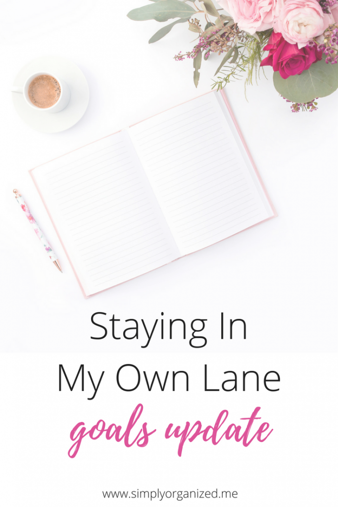 Staying In My Own Lane Goals Update